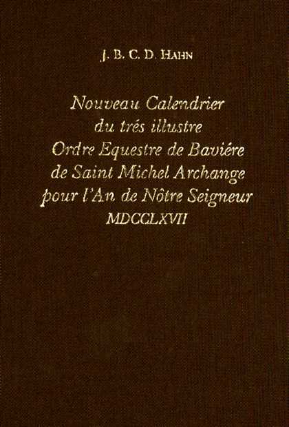 Noveau Calendrier du trés illustre Ordre Equestre de Bavière de Saint Michel Archange pour l'An de Nôtre Seigneur MDCCLXVII